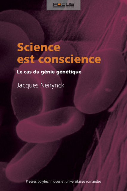 Science est conscience  - Jacques Neirynck - EPFL Press