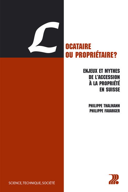Locataire ou propriétaire ?  - Philippe Thalmann, Philippe Favarger - EPFL Press