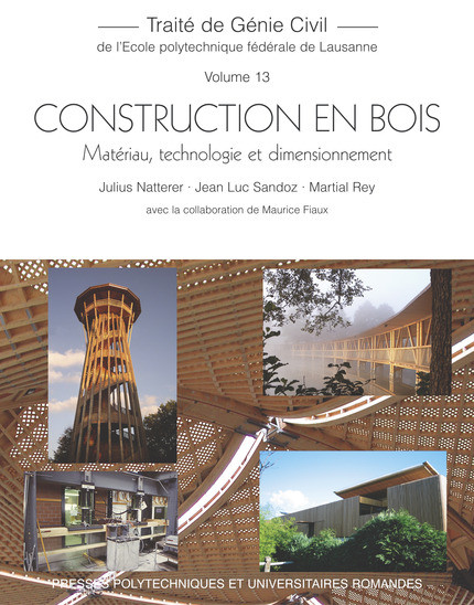 Construction en bois (TGC volume 13)  - Julius Natterer, Jean-Luc Sandoz, Martial Rey - EPFL Press