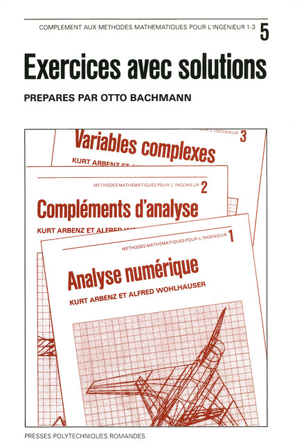 Exercices avec solutions (Volume V, MMI)  - Otto Bachmann - EPFL Press
