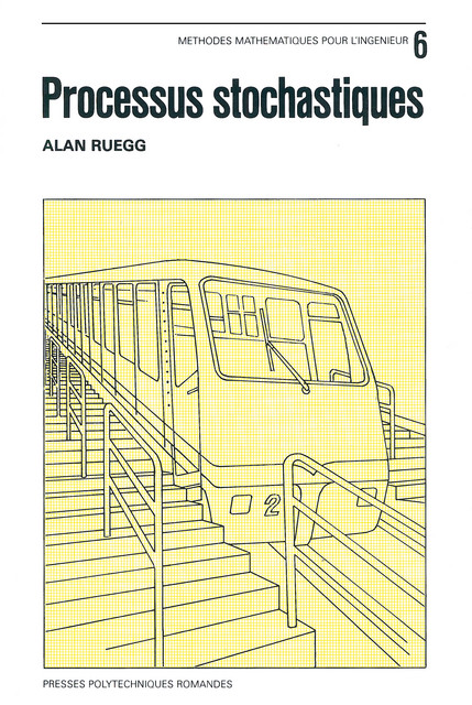 Processus stochastiques (Volume VI, MMI)  - Alan Ruegg - EPFL Press