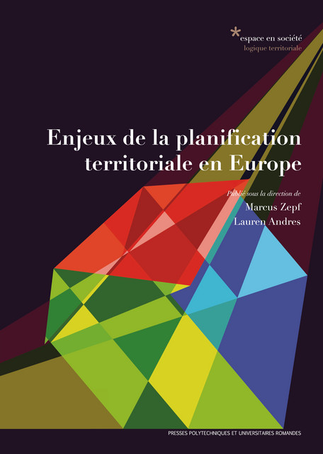 Enjeux de la planification territoriale en Europe  - Marcus Zepf, Lauren Andres - EPFL Press
