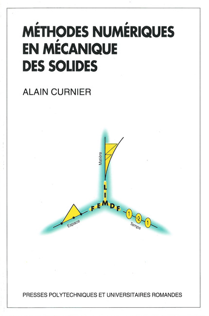 Méthodes numériques en mécanique des solides  - Alain Curnier - EPFL Press