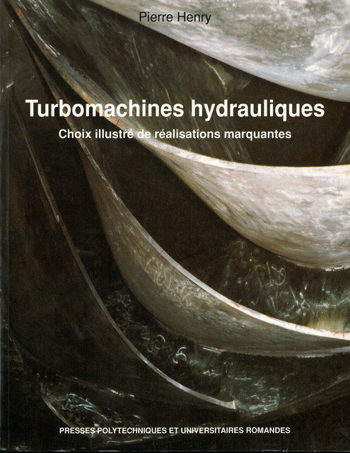 Turbomachines hydrauliques  - Pierre Henry - EPFL Press