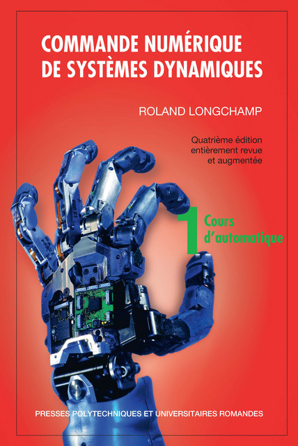 Commande numérique de systèmes dynamiques (vol. 1)  - Roland Longchamp - EPFL Press