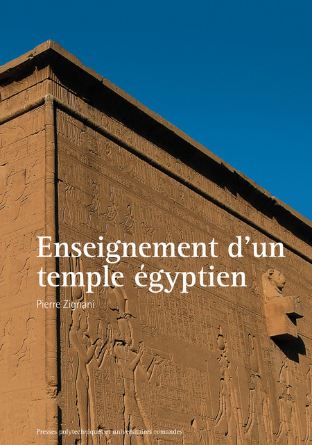 Enseignement d'un temple égyptien  - Pierre Zignani - EPFL Press