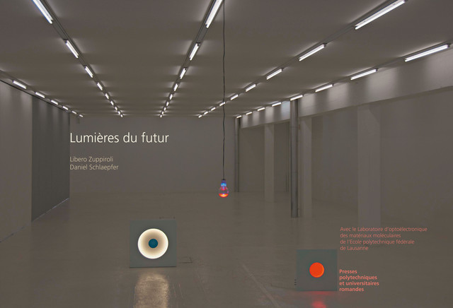 Lumières du futur  - Libero Zuppiroli, Daniel Schlaepfer - EPFL Press
