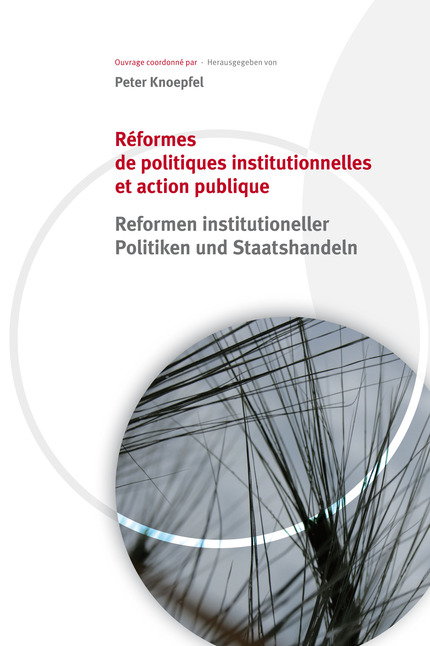 Réformes de politiques institutionnelles et action publique - Peter Knoepfel - EPFL Press