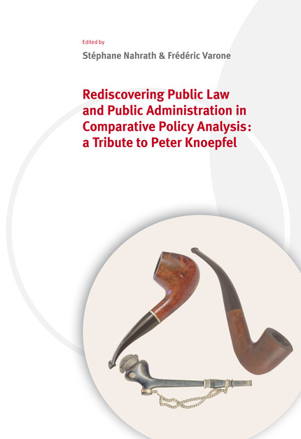 Rediscovering Public Law and Public Administration in Comparative Policy Analysis - Stéphane Nahrath, Frédéric Varone - EPFL Press