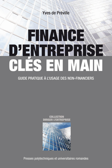 Finance d'entreprise clés en main  - Yves de Préville - EPFL Press