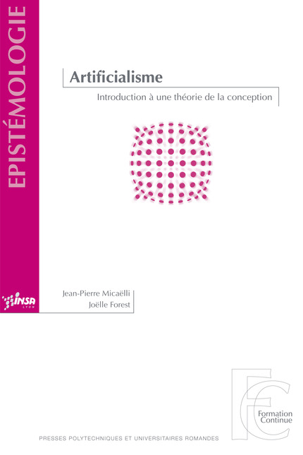 Artificialisme  - Jean-Pierre Micaëlli, Joëlle Forest - EPFL Press
