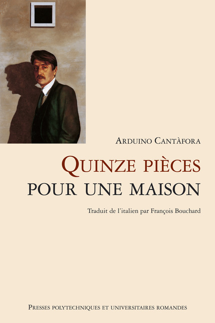 Quinze pièces pour une maison  - Arduino Cantàfora, François Bouchard - EPFL Press