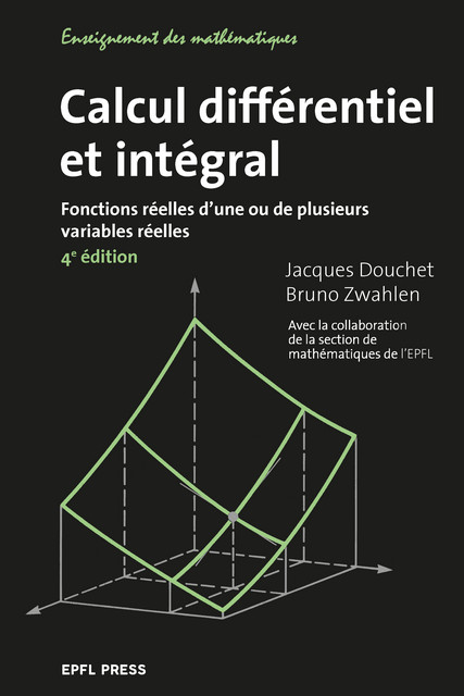 Calcul différentiel et intégral  - Jacques Douchet, Bruno Zwahlen - EPFL Press