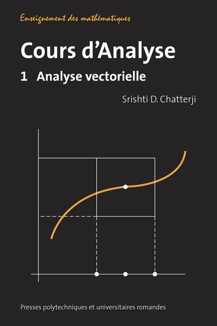 Cours d'analyse (Volume 1)  - Srishti D. Chatterji - EPFL Press