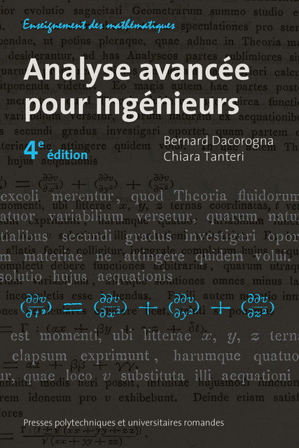Analyse avancée pour ingénieurs  - Bernard Dacorogna, Chiara Tanteri - EPFL Press