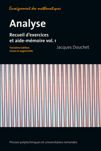 Analyse (Volume 1)  - Jacques Douchet - EPFL Press