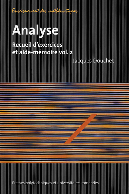 Analyse (Volume 2)  - Jacques Douchet - EPFL Press