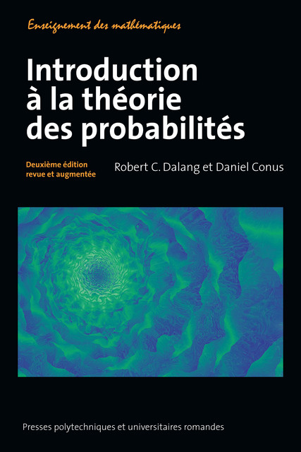 Introduction à la théorie des probabilités  - Robert Dalang, Daniel Conus - EPFL Press