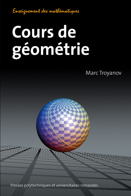 Cours de géométrie  - Marc Troyanov - EPFL Press