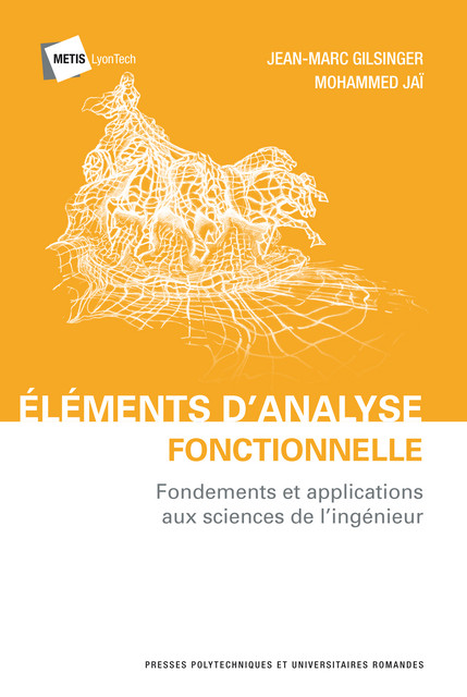 Eléments d'analyse fonctionnelle  - Jean-Marc Gilsinger, Mohammed Jaï - EPFL Press