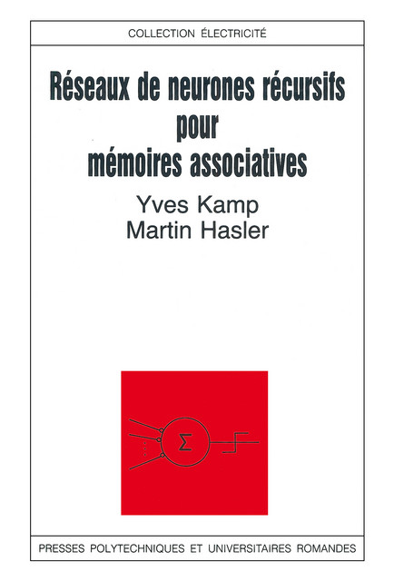 Réseaux de neurones récursifs pour mémoires associatives - Yves Kamp, Martin Hasler - EPFL Press