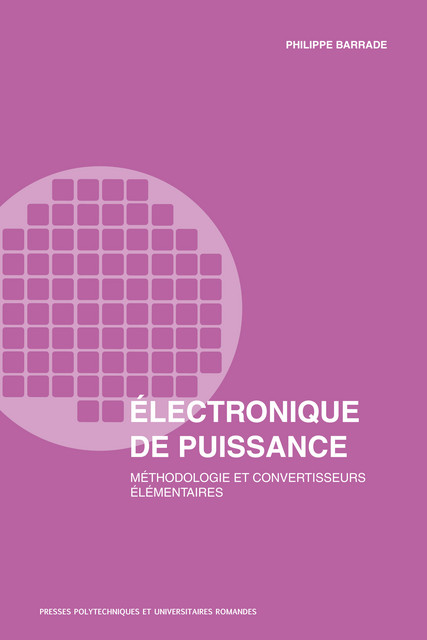 Electronique de puissance  - Philippe Barrade - EPFL Press