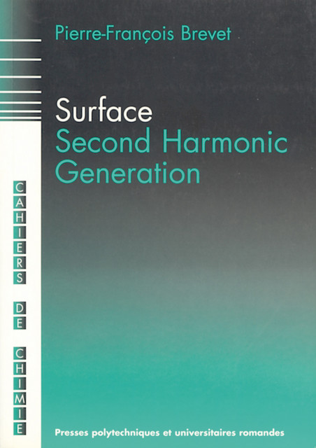 Surface Second Harmonic Generation  - Pierre-François Brevet - EPFL Press