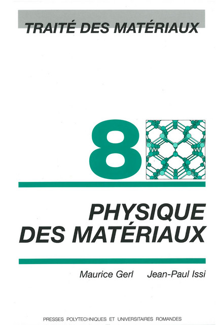 Physique des matériaux (TM volume 8)  - Maurice Gerl, Jean-Paul Issi - EPFL Press