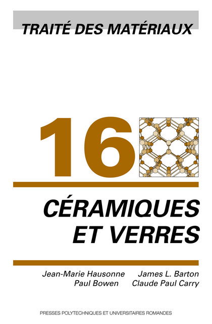 Céramiques et verres (TM volume 16)  - Jean-Marie Haussonne, James L. Barton, Paul Bowen, Claude Paul Carry - EPFL Press