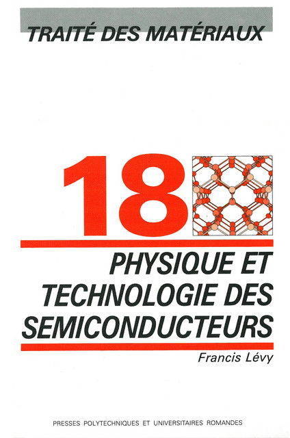 Physique et technologie des semiconducteurs (TM volume 18) - Francis Lévy - EPFL Press
