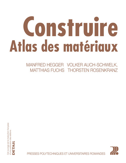 Construire  - Manfred Hegger, Volker Auch-Schwelk, Matthias Fuchs, Thorsten Rosenkranz - EPFL Press