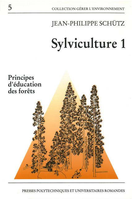 Sylviculture 1  - Jean-Philippe Schütz - EPFL Press