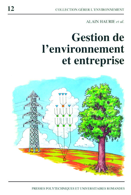 Gestion de l'environnement et entreprise  - Alain Haurie - EPFL Press