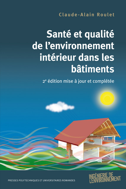 Santé et qualité de l'environnement intérieur dans les bâtiments - Claude-Alain Roulet - EPFL Press