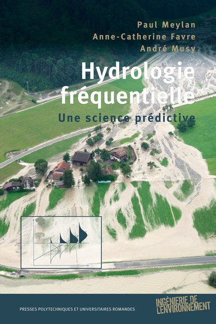 Hydrologie fréquentielle  - Paul Meylan, Anne-Catherine Favre, André Musy - EPFL Press
