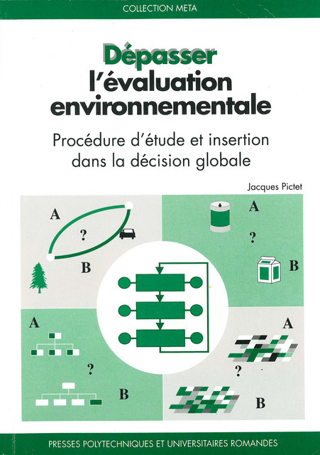 Dépasser l'évaluation environnementale  - Jacques Pictet - EPFL Press