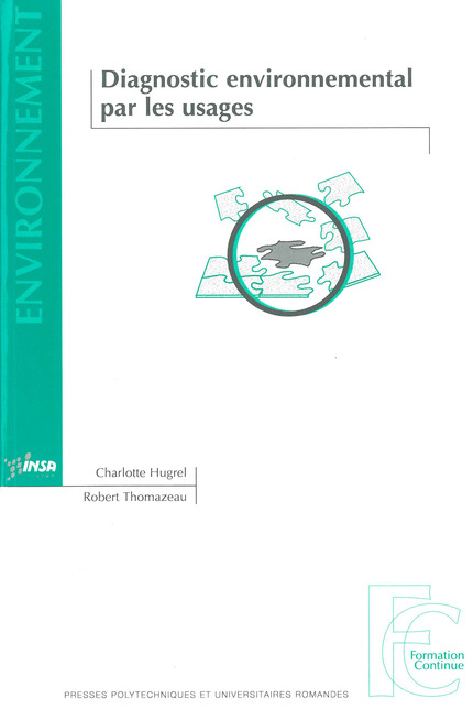 Diagnostic environnemental par les usages  - Charlotte Hugrel, Robert Thomazeau - EPFL Press