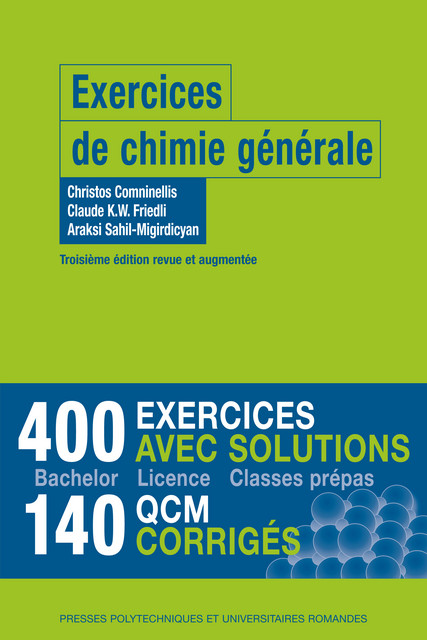 Exercices de chimie générale  - Christos Comninellis, Claude K.W. Friedli, Araksi Sahil-Migirdicyan - EPFL Press