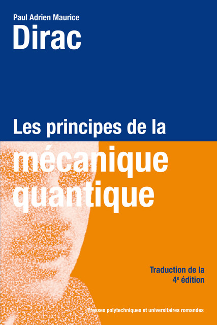 Les principes de la mécanique quantique  - Paul Dirac - EPFL Press