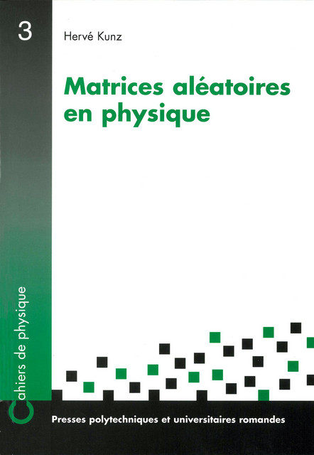 Matrices aléatoires en physique  - Hervé Kunz - EPFL Press