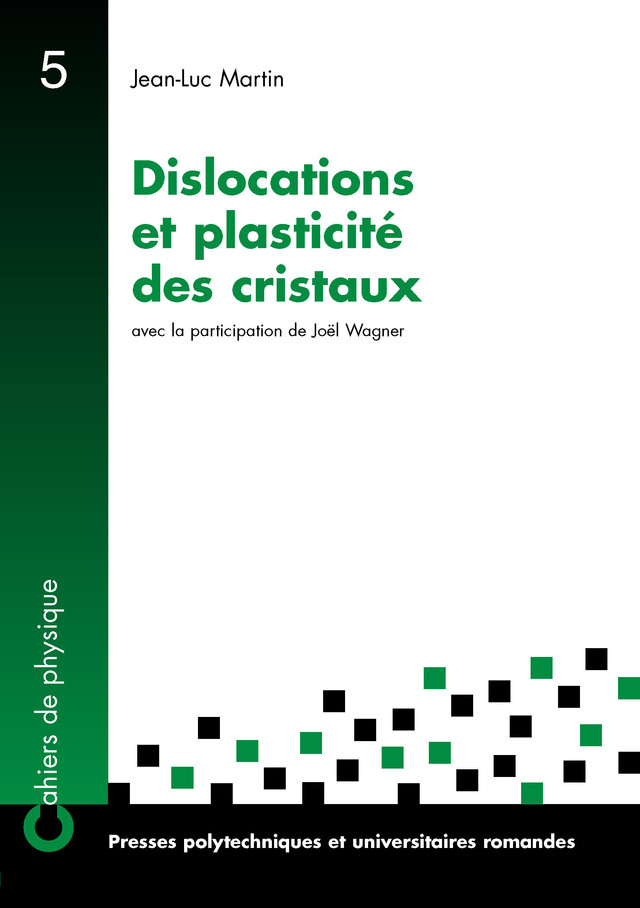 Dislocations et plasticité des cristaux  - Jean-Luc Martin, Joël Wagner - EPFL Press