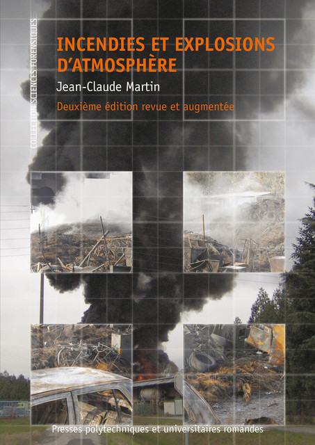 Incendies et explosions d'atmosphère  - Jean-Claude Martin - EPFL Press