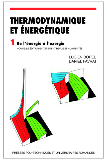 Thermodynamique et énergétique (Volume 1)  - Lucien Borel, Daniel Favrat - EPFL Press