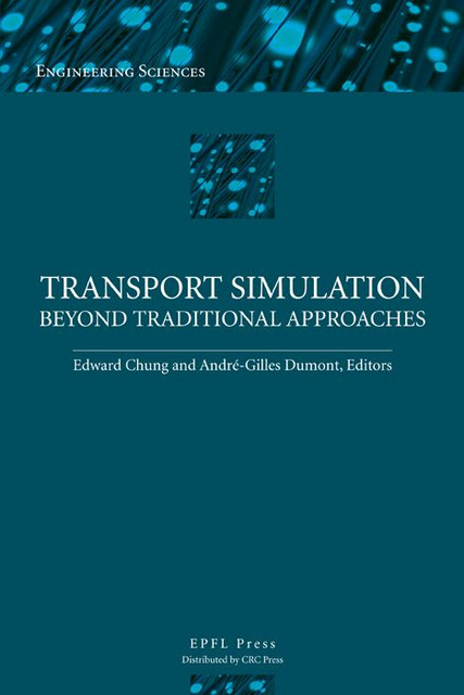 Transport Simulation  - Edward Chung, André-Gilles Dumont - EPFL Press English Imprint