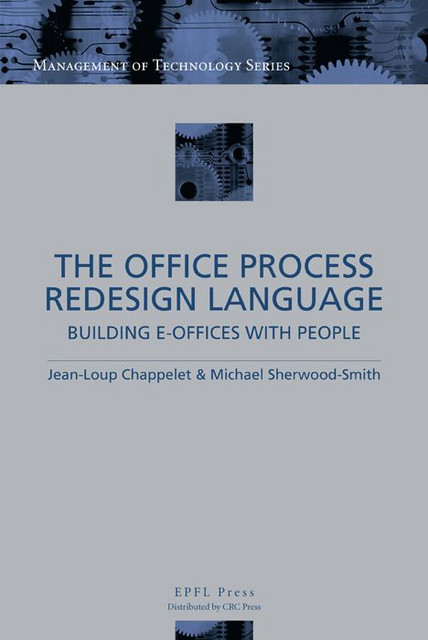 The Office Process Redesign Language  - Jean-Loup Chappelet, Michael Sherwood-Smith - EPFL Press English Imprint