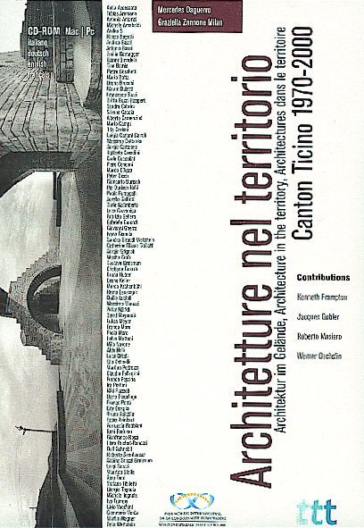 Architectures dans le territoire - Canton du Tessin 1970 - 2000 - Mercedes Daguerre, Graziella Zannone Milan - EPFL Press