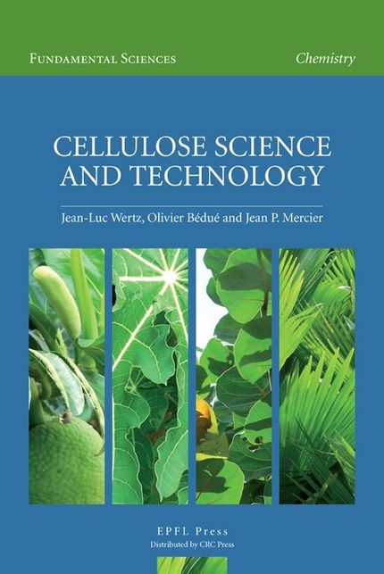 Cellulose Science and Technology  - Jean-Luc Wertz, Olivier Bédué, Jean-Pierre Mercier - EPFL Press English Imprint