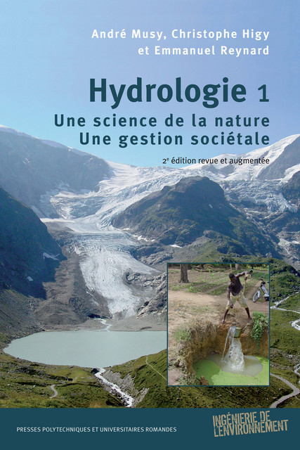 Hydrologie 1  - André Musy, Christophe Higy, Emmanuel Reynard - EPFL Press