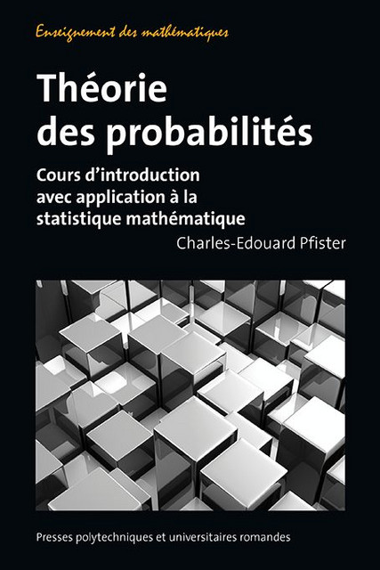 Théorie des probabilités  - Charles-Edouard Pfister - EPFL Press