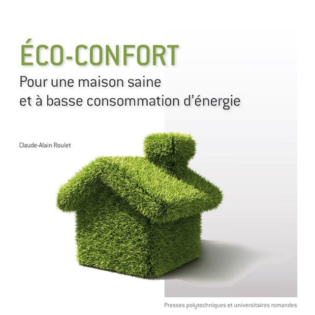 Eco-confort  - Claude-Alain Roulet - EPFL Press